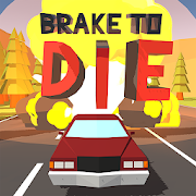 Brake To Die